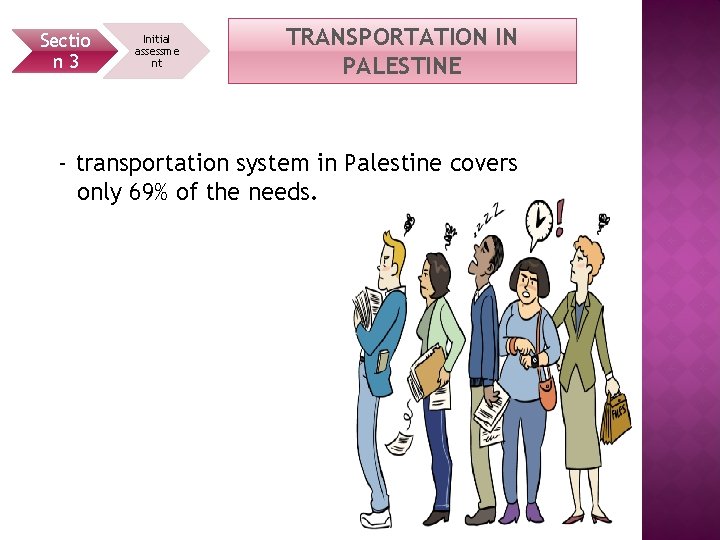 Sectio n 3 Initial assessme nt TRANSPORTATION IN PALESTINE - transportation system in Palestine