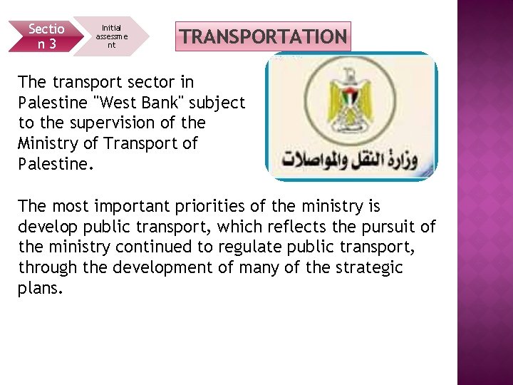 Sectio n 3 Initial assessme nt TRANSPORTATION The transport sector in Palestine "West Bank"