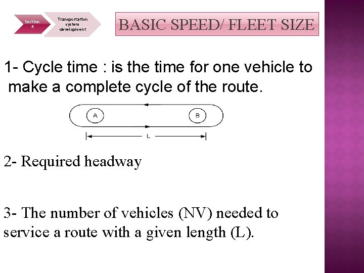 Section 4 Transportation system development BASIC SPEED/ FLEET SIZE 1 - Cycle time :