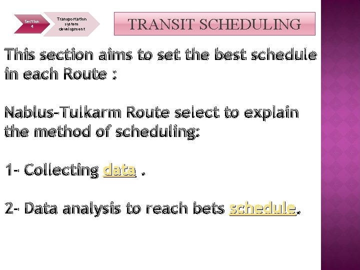 Section 4 Transportation system development TRANSIT SCHEDULING This section aims to set the best