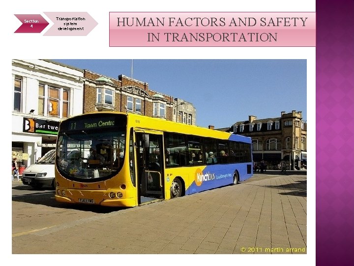 Section 4 Transportation system development HUMAN FACTORS AND SAFETY IN TRANSPORTATION 