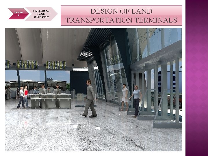 Section 4 Transportation system development DESIGN OF LAND TRANSPORTATION TERMINALS 