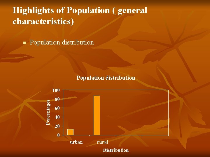 Highlights of Population ( general characteristics) n Population distribution 
