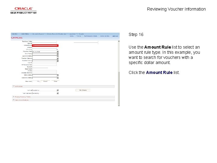 Reviewing Voucher Information Step 16 Use the Amount Rule list to select an amount