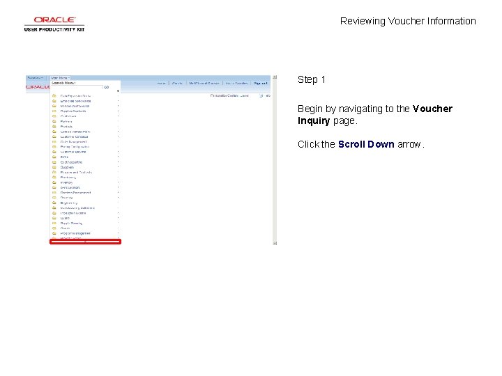 Reviewing Voucher Information Step 1 Begin by navigating to the Voucher Inquiry page. Click