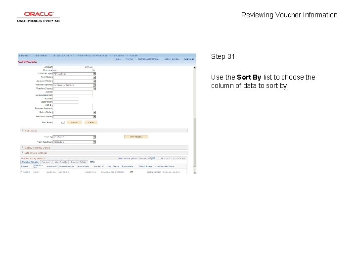 Reviewing Voucher Information Step 31 Use the Sort By list to choose the column