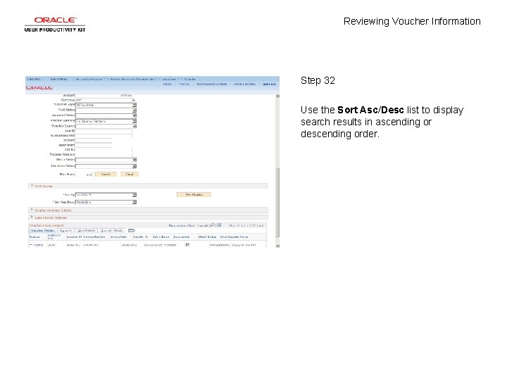 Reviewing Voucher Information Step 32 Use the Sort Asc/Desc list to display search results