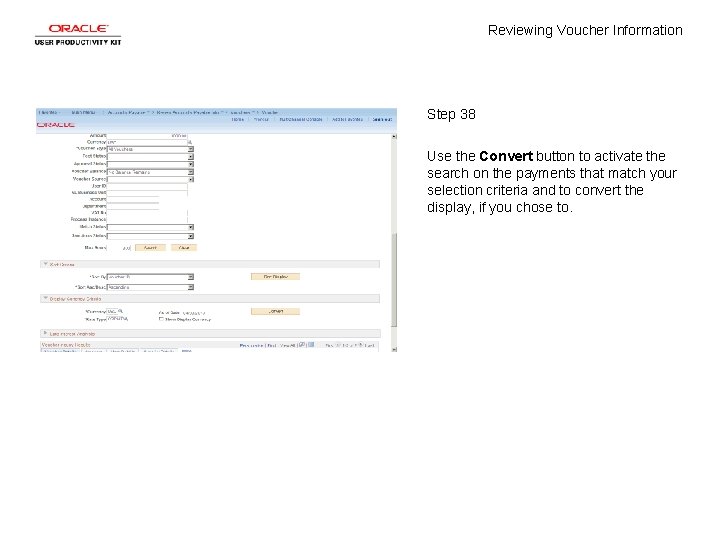 Reviewing Voucher Information Step 38 Use the Convert button to activate the search on