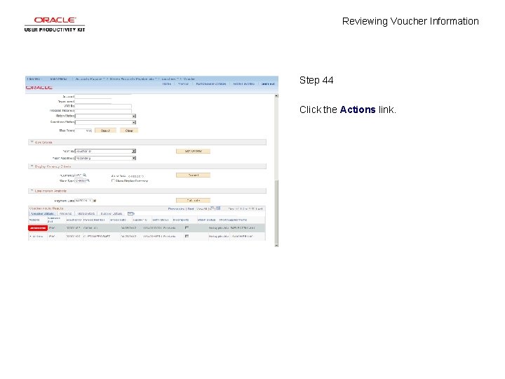 Reviewing Voucher Information Step 44 Click the Actions link. 