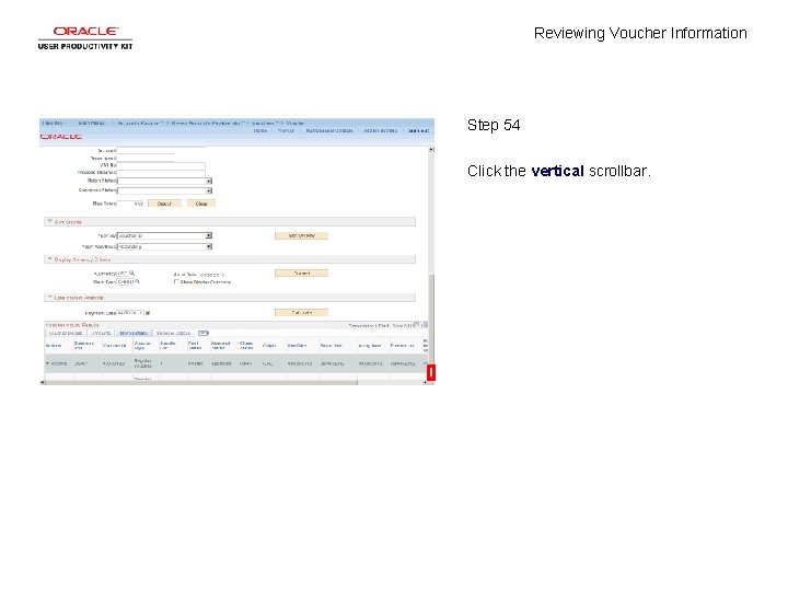 Reviewing Voucher Information Step 54 Click the vertical scrollbar. 