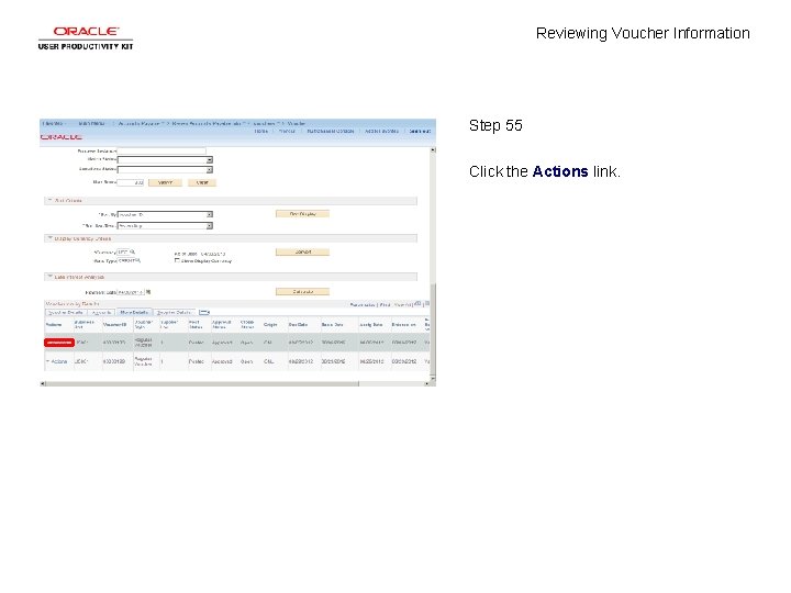 Reviewing Voucher Information Step 55 Click the Actions link. 