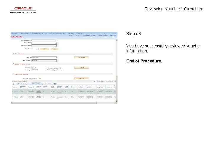 Reviewing Voucher Information Step 58 You have successfully reviewed voucher information. End of Procedure.