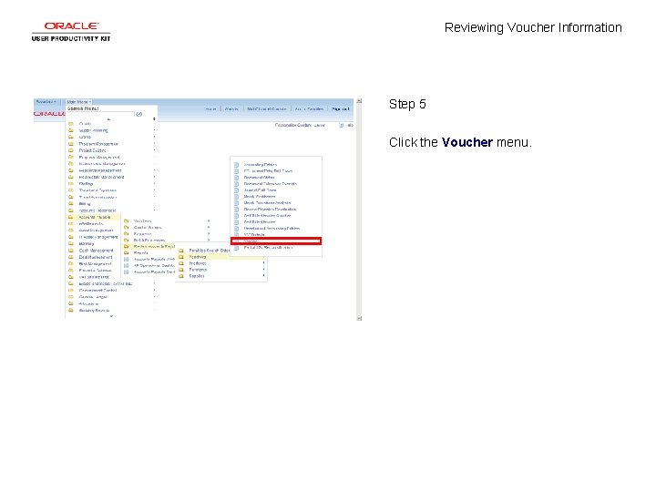 Reviewing Voucher Information Step 5 Click the Voucher menu. 