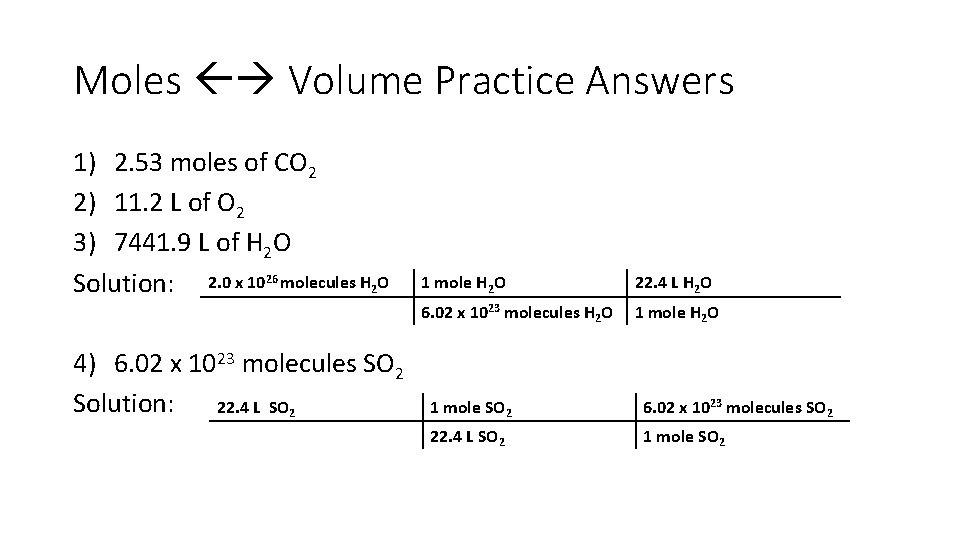 Moles Volume Practice Answers 1) 2. 53 moles of CO 2 2) 11. 2