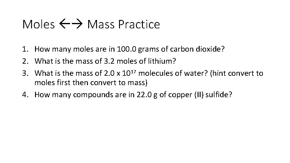 Moles Mass Practice 1. How many moles are in 100. 0 grams of carbon