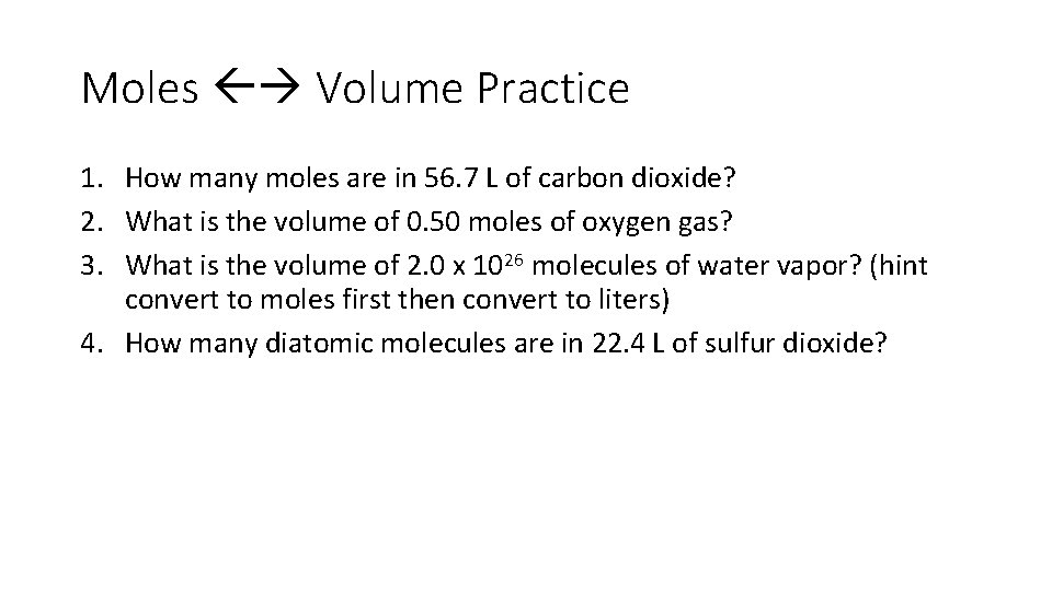 Moles Volume Practice 1. How many moles are in 56. 7 L of carbon