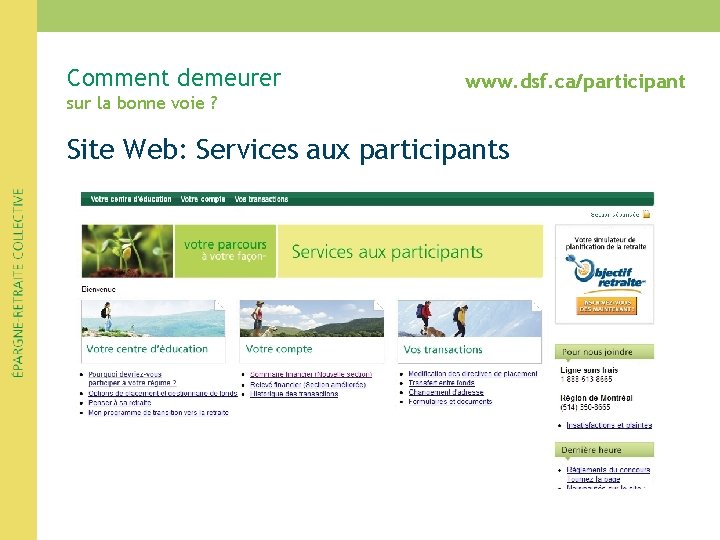 Comment demeurer sur la bonne voie ? www. dsf. ca/participant Site Web: Services aux Comment demeurer sur la bonne voie ? www. dsf. ca/participant Site Web: Services aux