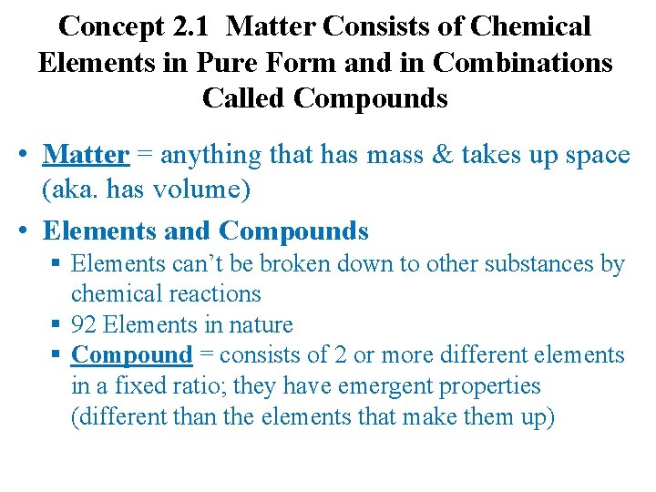 Concept 2. 1 Matter Consists of Chemical Elements in Pure Form and in Combinations