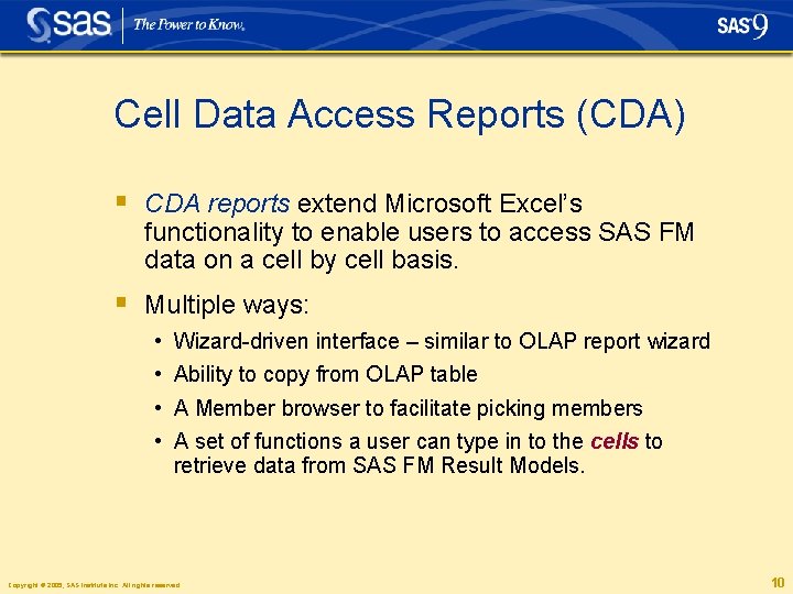 Cell Data Access Reports (CDA) § CDA reports extend Microsoft Excel’s functionality to enable