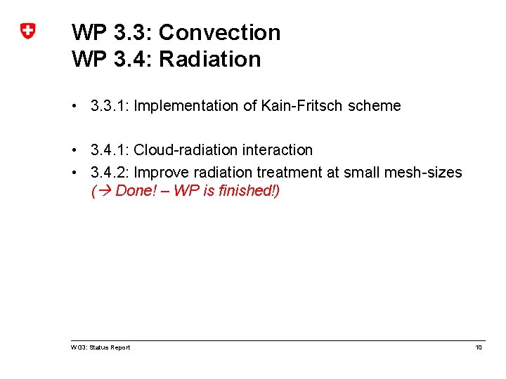 WP 3. 3: Convection WP 3. 4: Radiation • 3. 3. 1: Implementation of