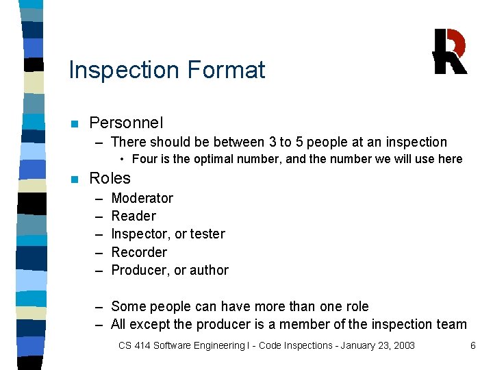 Inspection Format n Personnel – There should be between 3 to 5 people at Inspection Format n Personnel – There should be between 3 to 5 people at