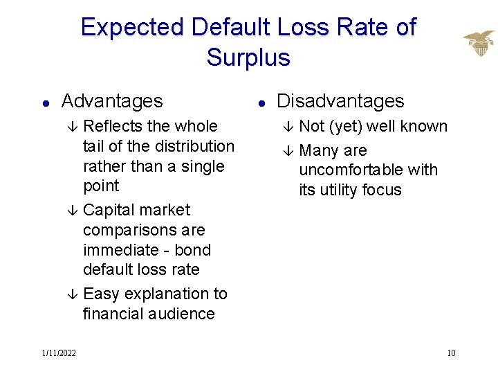 Expected Default Loss Rate of Surplus l Advantages Reflects the whole tail of the