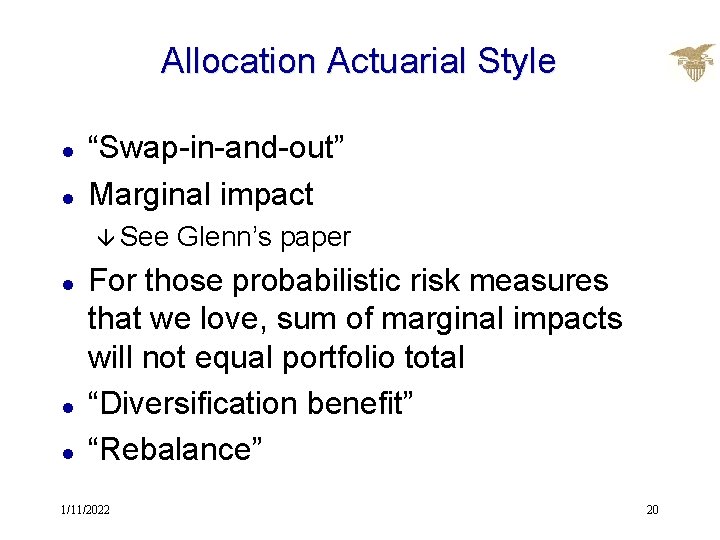 Allocation Actuarial Style l l “Swap-in-and-out” Marginal impact â See l l l Glenn’s