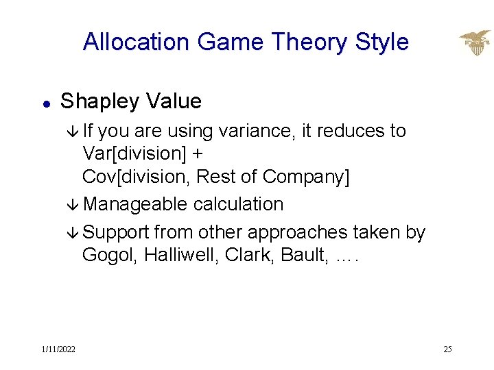 Allocation Game Theory Style l Shapley Value â If you are using variance, it