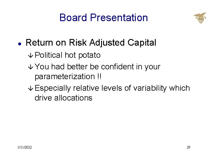 Board Presentation l Return on Risk Adjusted Capital â Political hot potato â You