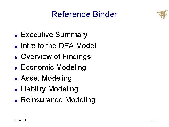 Reference Binder l l l l Executive Summary Intro to the DFA Model Overview