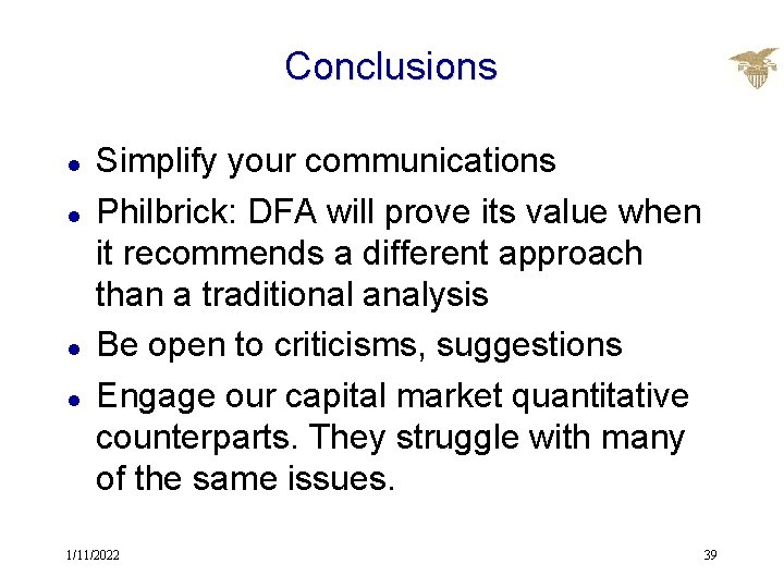 Conclusions l l Simplify your communications Philbrick: DFA will prove its value when it