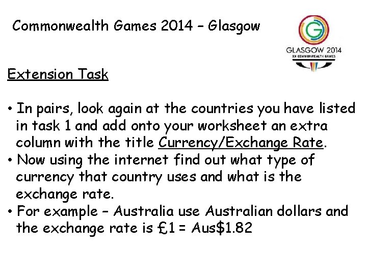 Commonwealth Games 2014 – Glasgow Extension Task • In pairs, look again at the