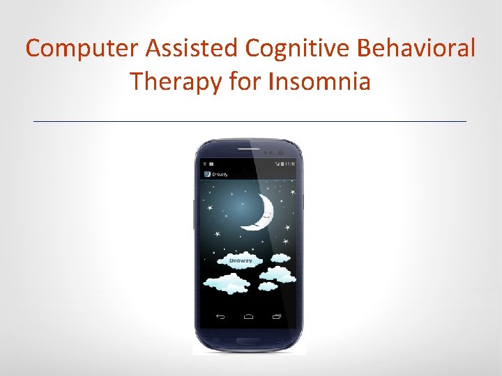 Computer Assisted Cognitive Behavioral Therapy for Insomnia 