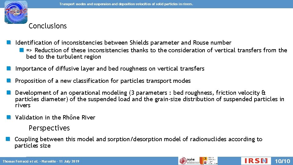 Transport modes and suspension and deposition velocities of solid particles in rivers. Conclusions Identification