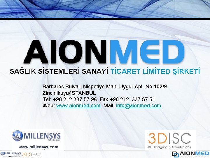 SAĞLIK SİSTEMLERİ SANAYİ TİCARET LİMİTED ŞİRKETİ Barbaros Bulvarı Nispetiye Mah. Uygur Apt. No: 102/9