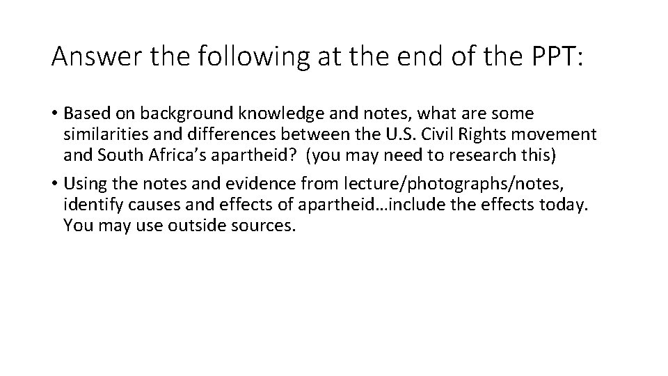 Answer the following at the end of the PPT: • Based on background knowledge