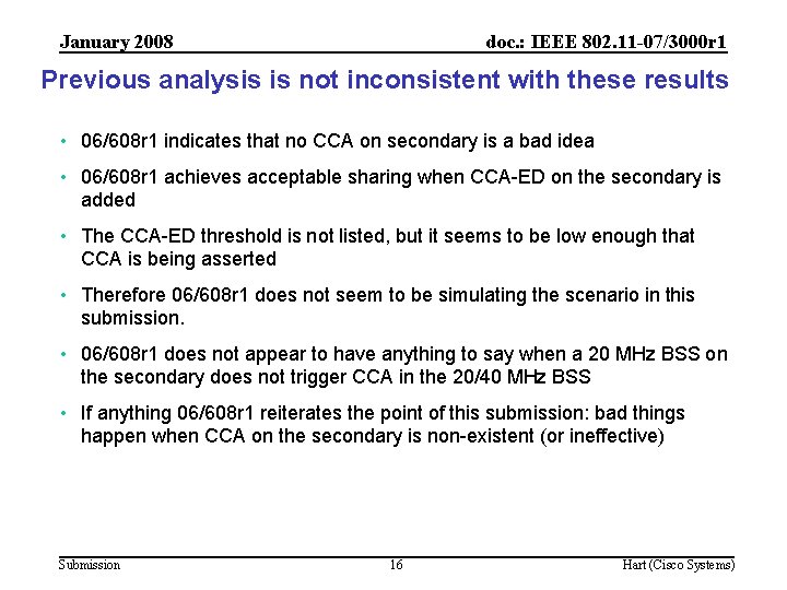 January 2008 doc. : IEEE 802. 11 -07/3000 r 1 Previous analysis is not