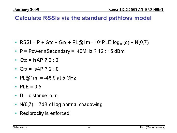 January 2008 doc. : IEEE 802. 11 -07/3000 r 1 Calculate RSSIs via the