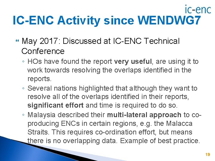 IC-ENC Activity since WENDWG 7 May 2017: Discussed at IC-ENC Technical Conference ◦ HOs