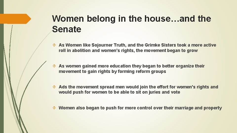 Women belong in the house…and the Senate As Women like Sojourner Truth, and the