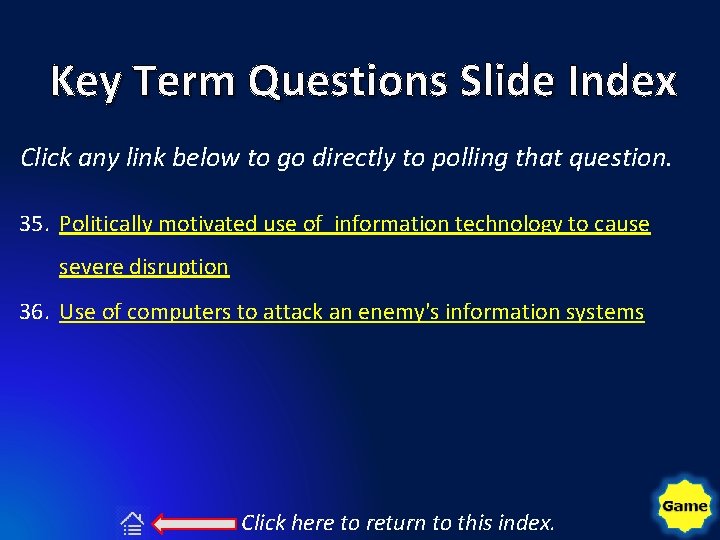 Key Term Questions Slide Index Click any link below to go directly to polling