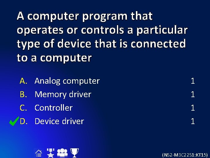 A computer program that operates or controls a particular type of device that is