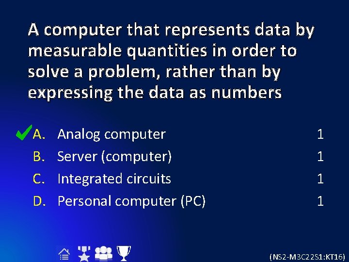 A computer that represents data by measurable quantities in order to solve a problem,