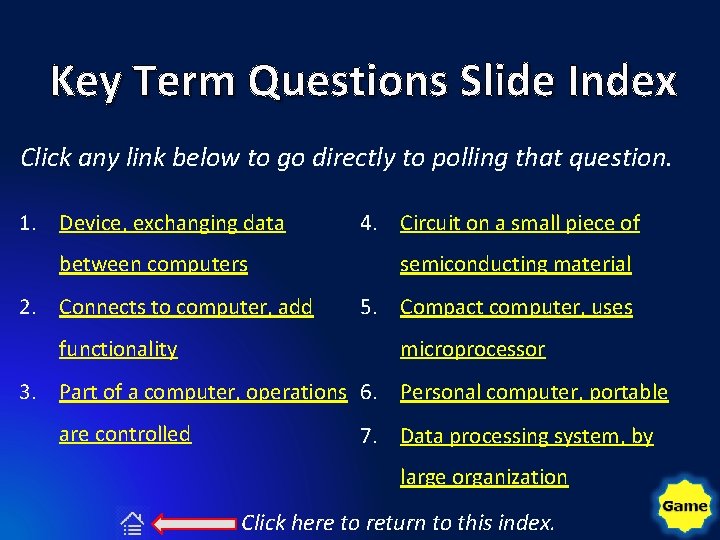 Key Term Questions Slide Index Click any link below to go directly to polling