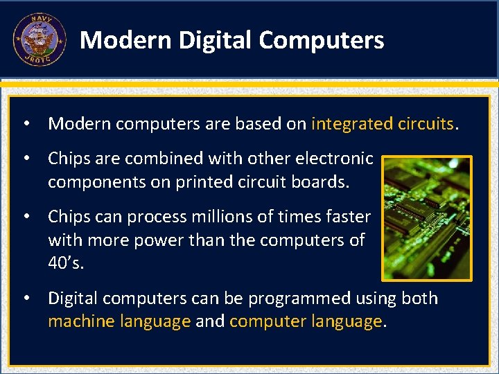 Modern Digital Computers • Modern computers are based on integrated circuits. • Chips are