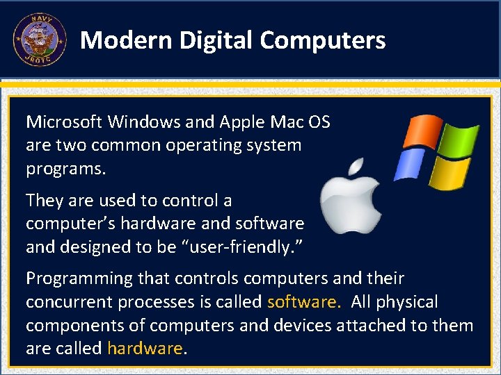 Modern Digital Computers Microsoft Windows and Apple Mac OS are two common operating system