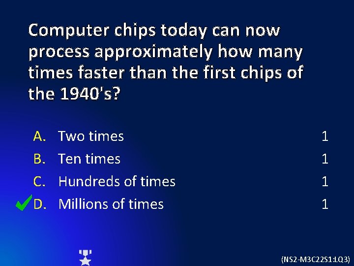 Computer chips today can now process approximately how many times faster than the first