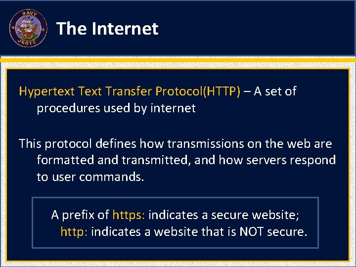 The Internet Hypertext Transfer Protocol(HTTP) – A set of procedures used by internet This