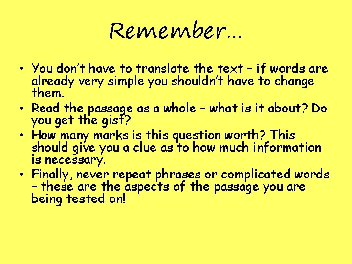 Remember… • You don’t have to translate the text – if words are already