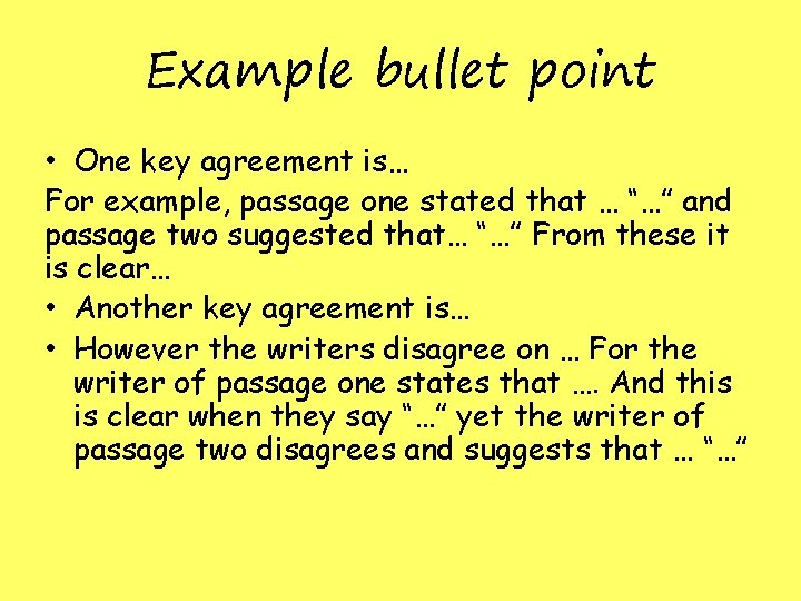 Example bullet point • One key agreement is… For example, passage one stated that